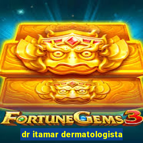 dr itamar dermatologista